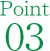 Point 03